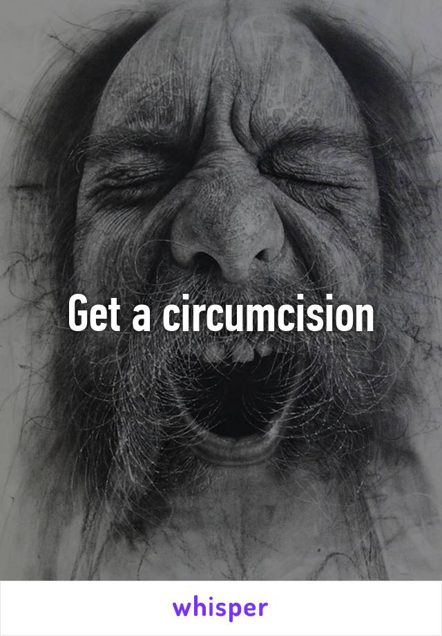 Get a circumcision