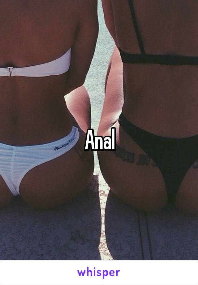 Anal