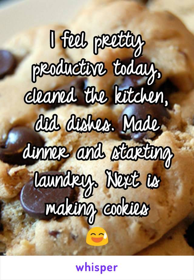 I feel pretty productive today, cleaned the kitchen, did dishes. Made dinner and starting laundry. Next is making cookies
😅