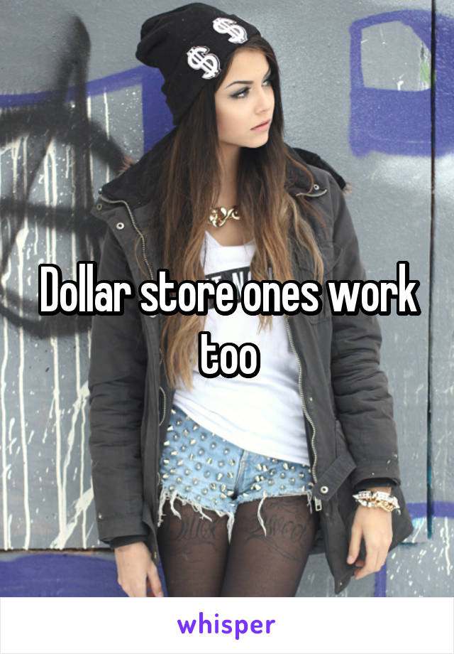 Dollar store ones work too