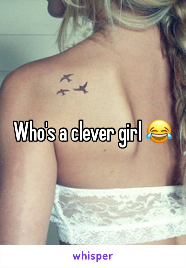 Who's a clever girl 😂