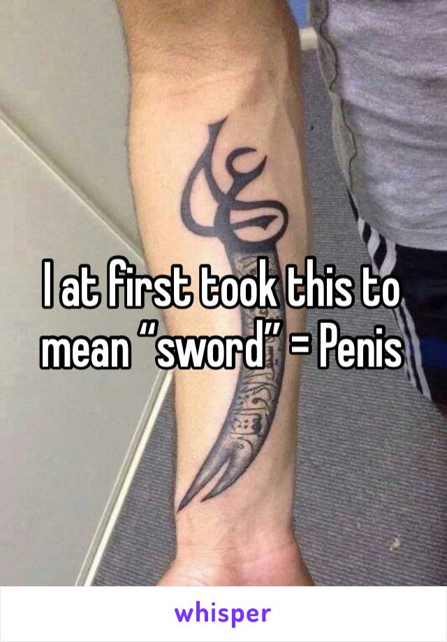 I at first took this to mean “sword” = Penis