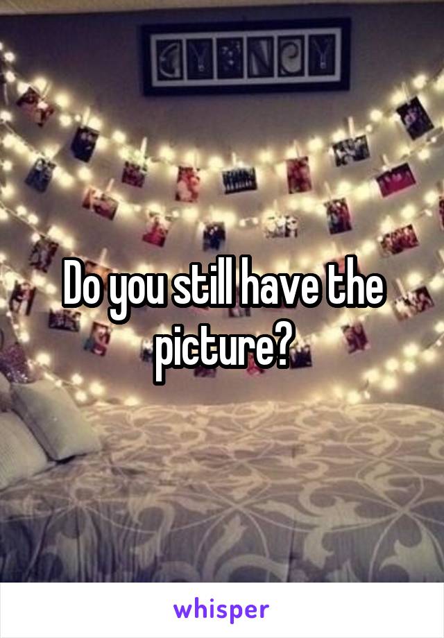 Do you still have the picture?