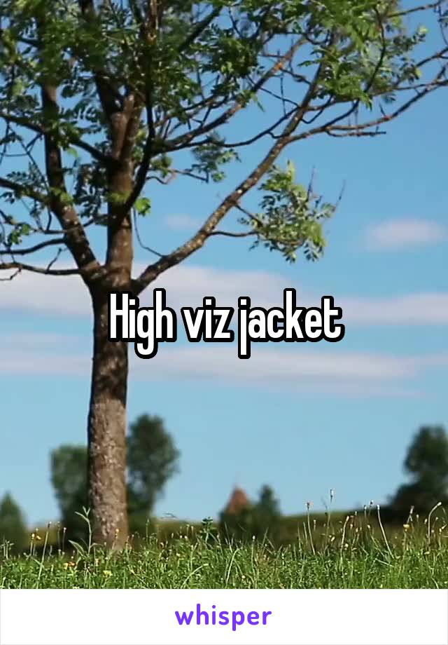 High viz jacket