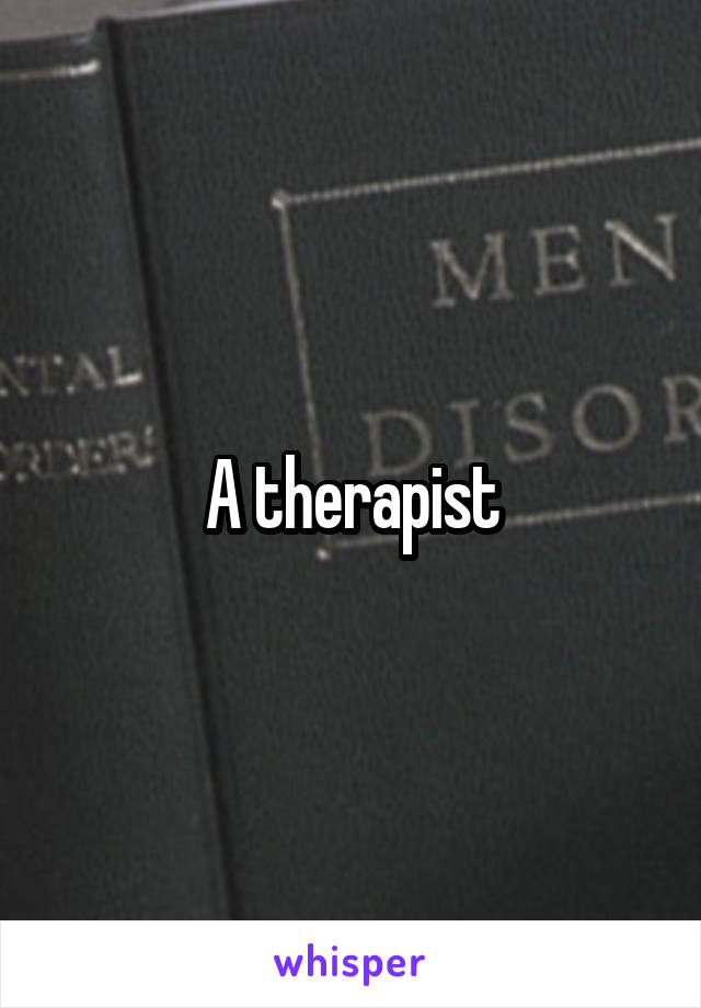 A therapist