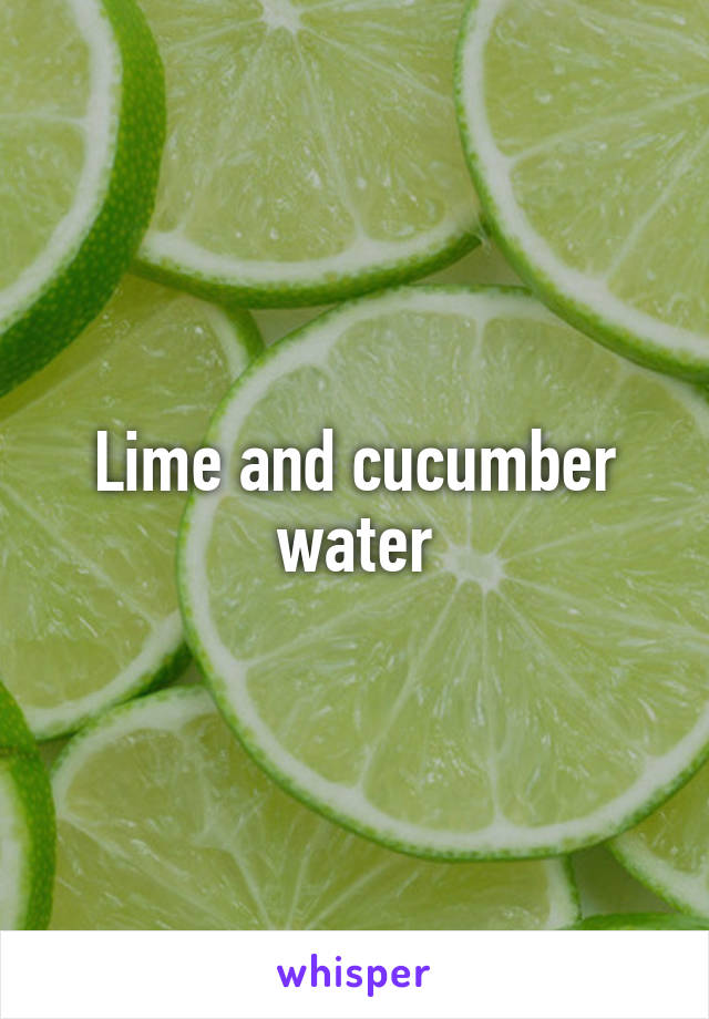 Lime and cucumber water