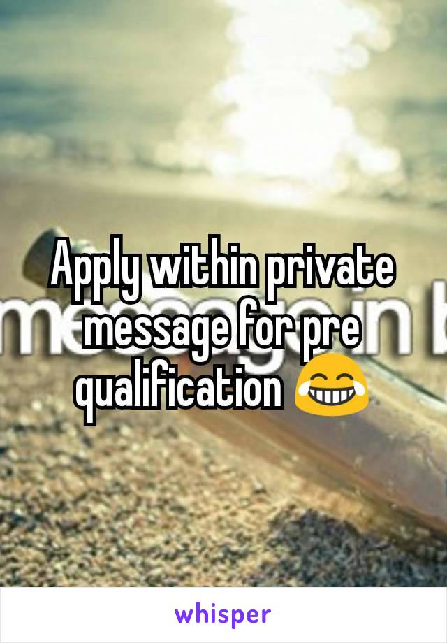 Apply within private message for pre qualification 😂