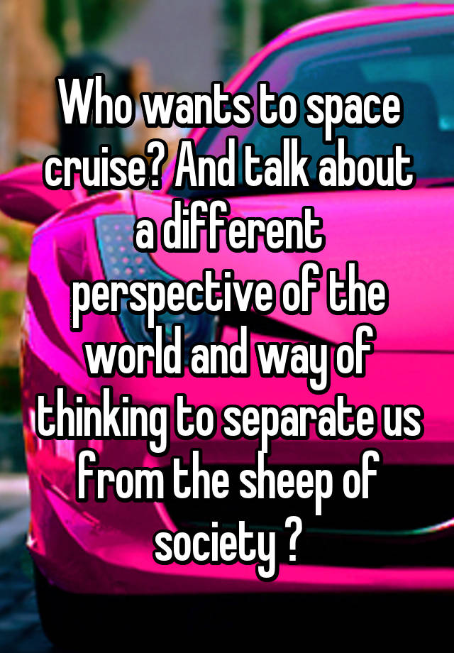 Space Cruise Meaning