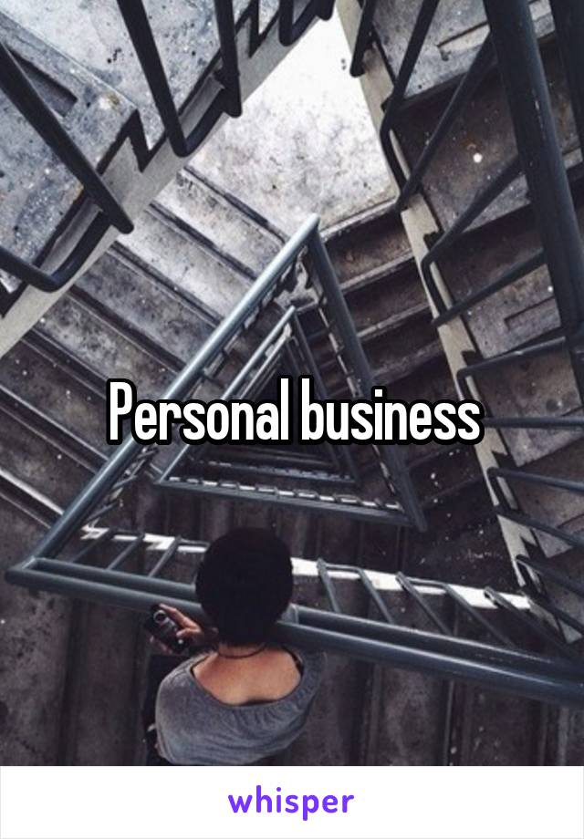 Personal business