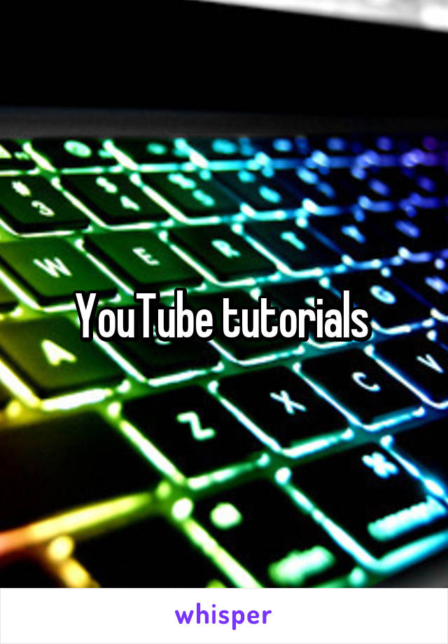 YouTube tutorials 