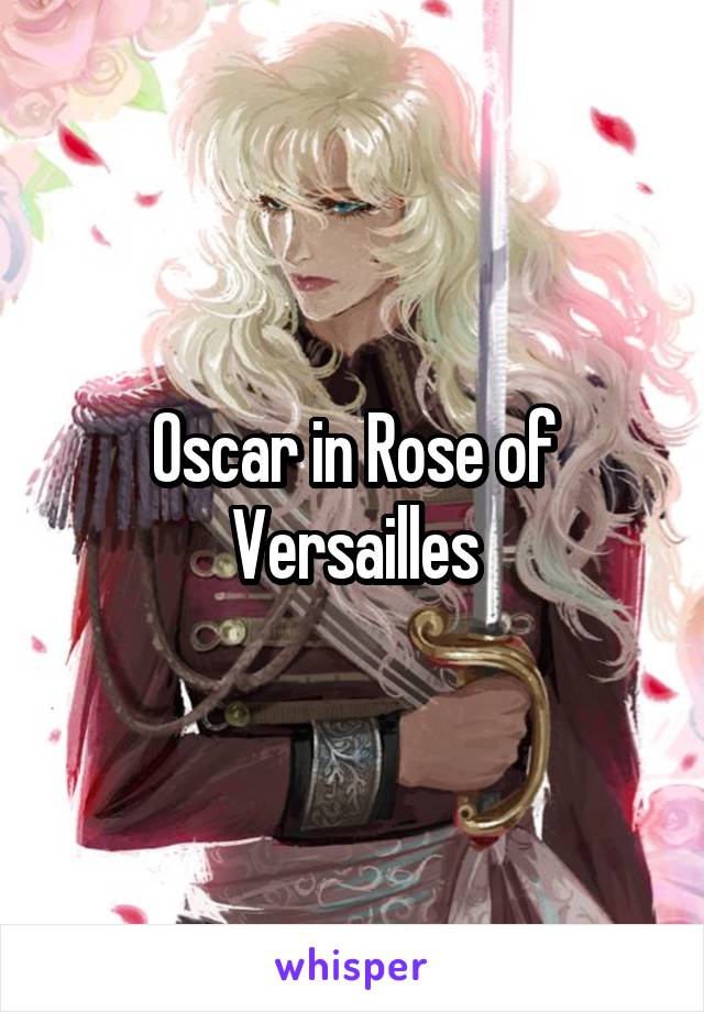 Oscar in Rose of Versailles