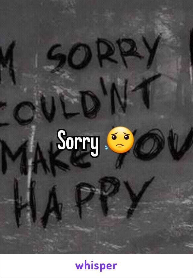 Sorry 😟
