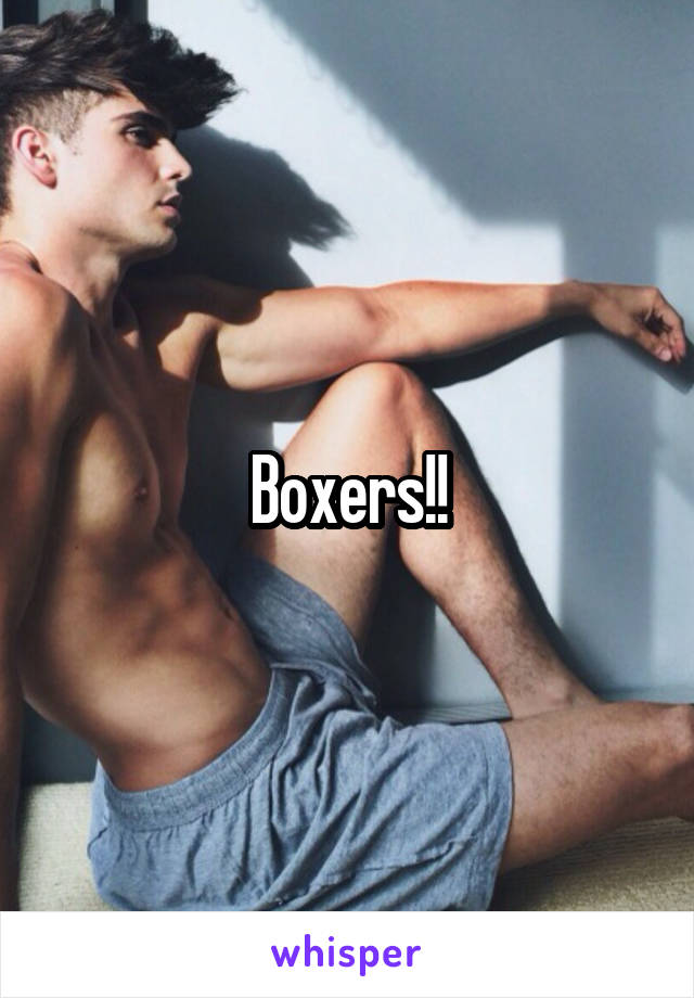 Boxers!!