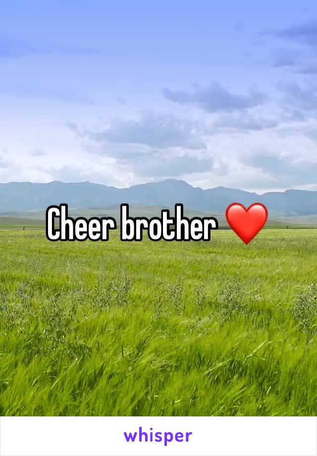 Cheer brother ❤️