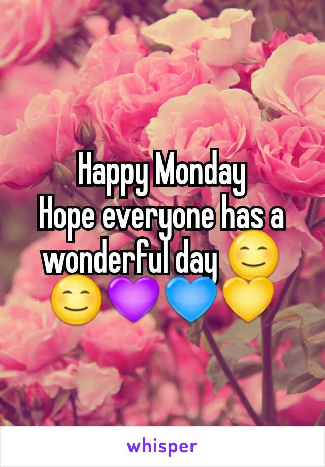 Happy Monday
Hope everyone has a wonderful day 😊😊💜💙💛