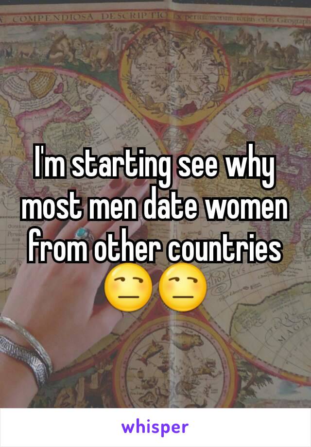 I'm starting see why most men date women from other countries 😒😒