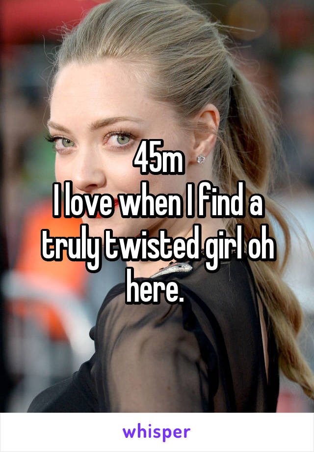 45m
I love when I find a truly twisted girl oh here. 