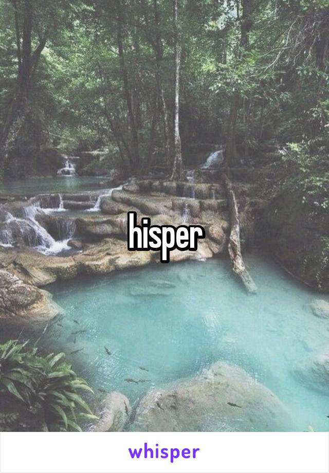 hisper