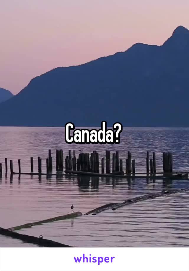 Canada? 
