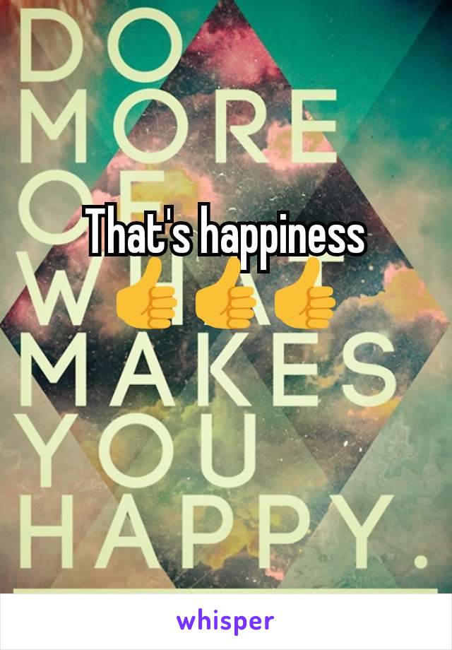 That's happiness
👍👍👍