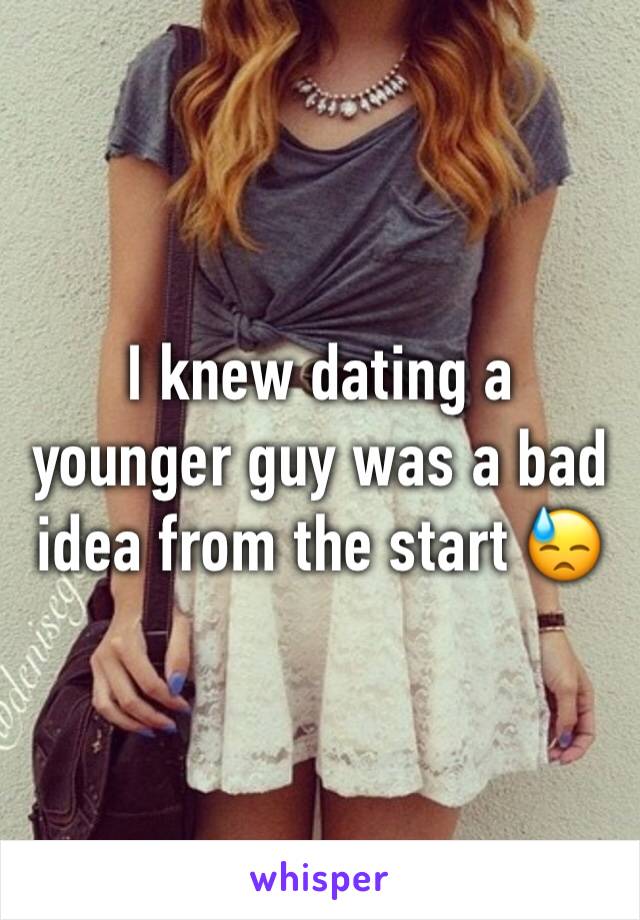 I knew dating a younger guy was a bad idea from the start 😓