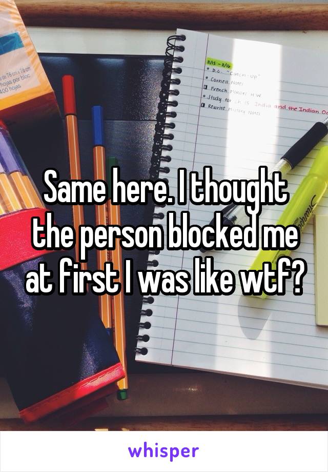 Same here. I thought the person blocked me at first I was like wtf?