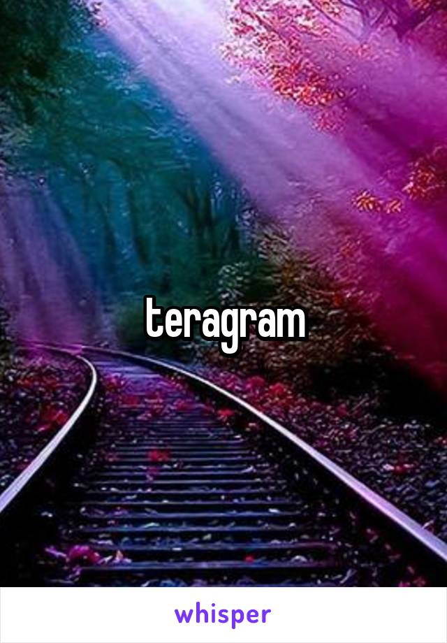 teragram