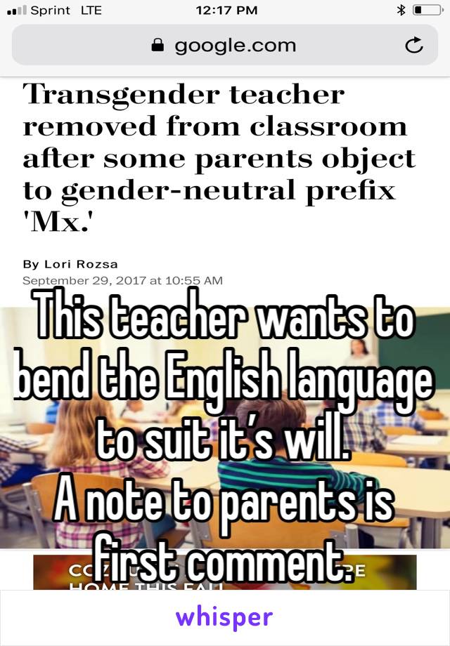  



This teacher wants to bend the English language to suit it’s will.
A note to parents is first comment.