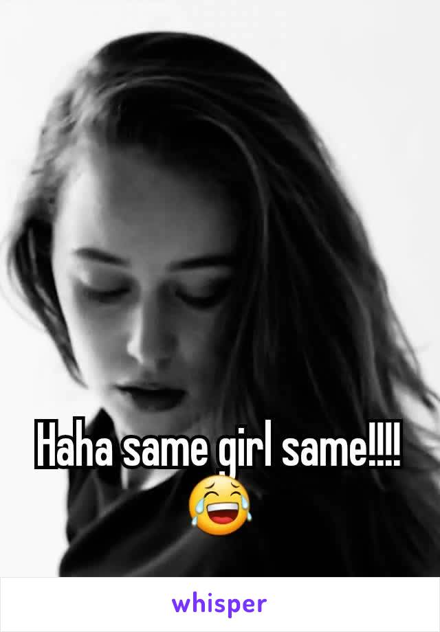 Haha same girl same!!!! 😂