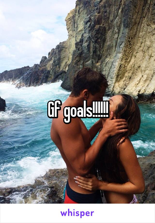 Gf goals!!!!!!