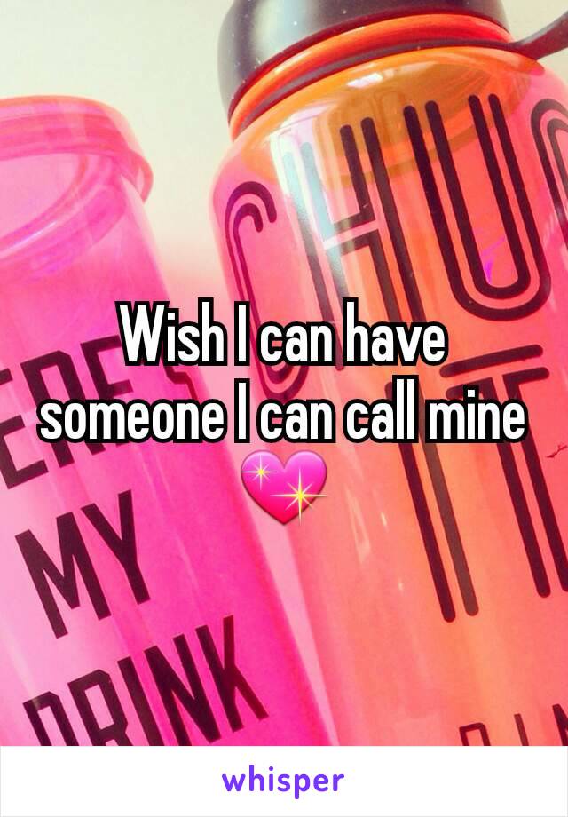 Wish I can have someone I can call mine 💖