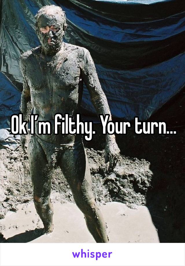  Ok I’m filthy. Your turn...