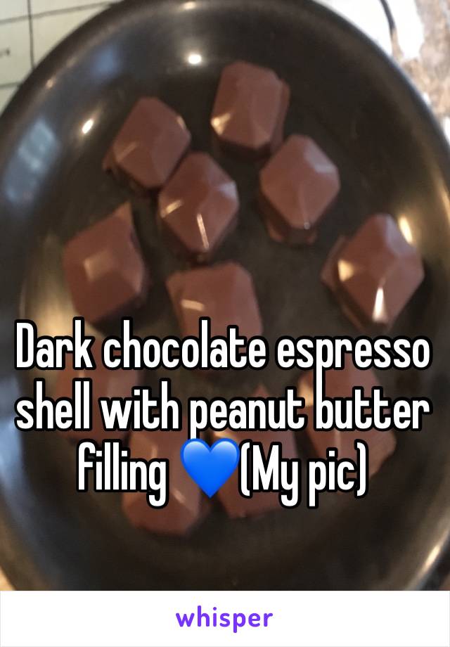 Dark chocolate espresso shell with peanut butter filling 💙(My pic)