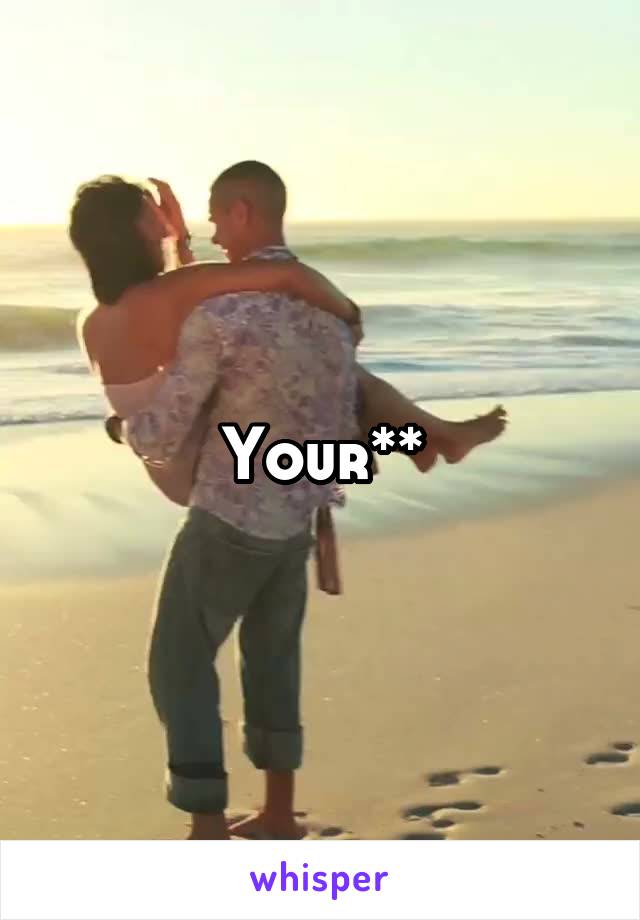 Your**