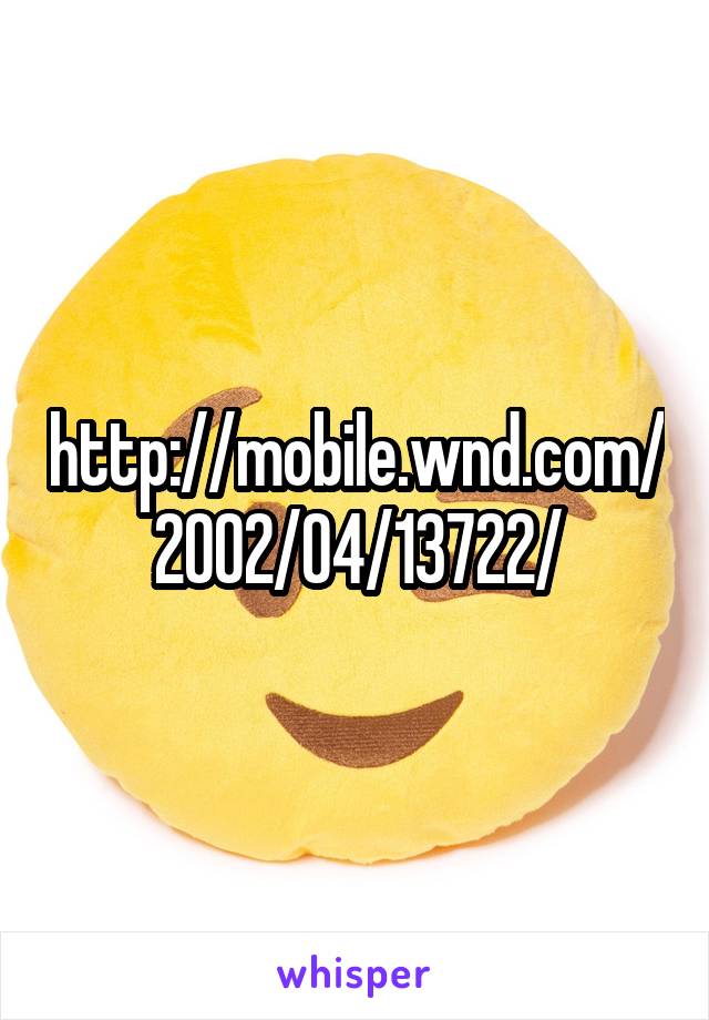 http://mobile.wnd.com/2002/04/13722/