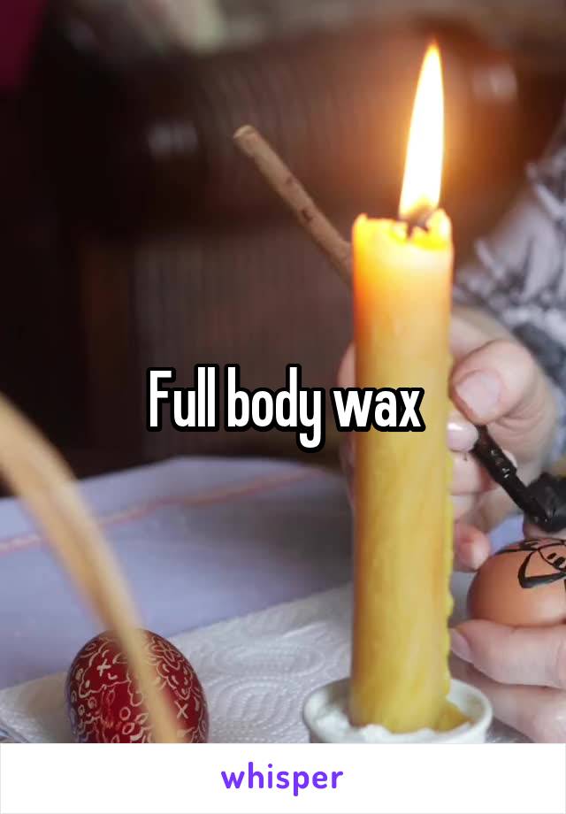 Full body wax
