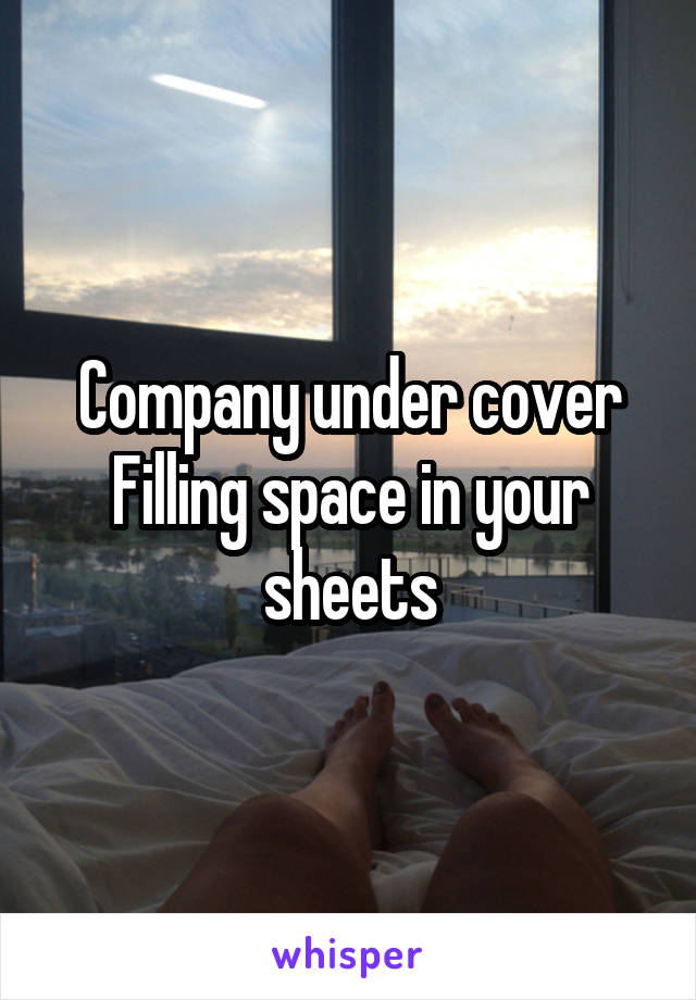 Company under cover
Filling space in your sheets