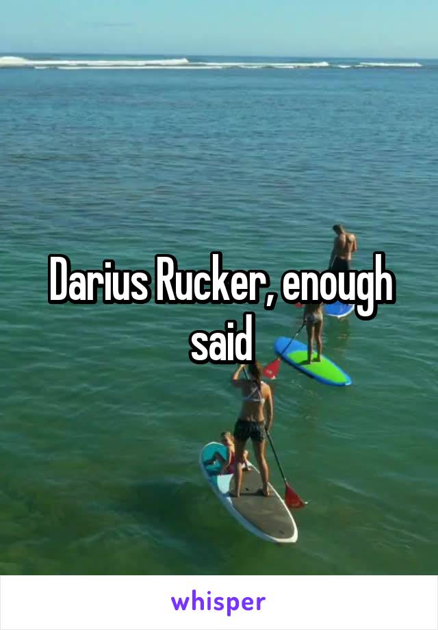 Darius Rucker, enough said