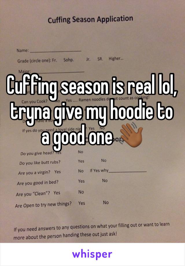 Cuffing season is real lol, tryna give my hoodie to a good one 👋🏾