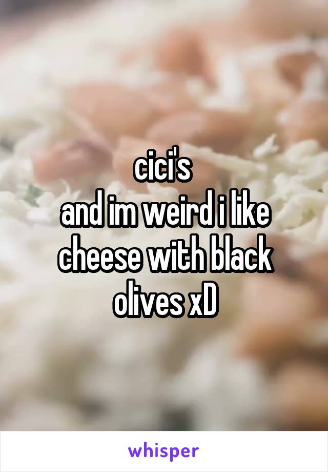 cici's 
and im weird i like cheese with black olives xD