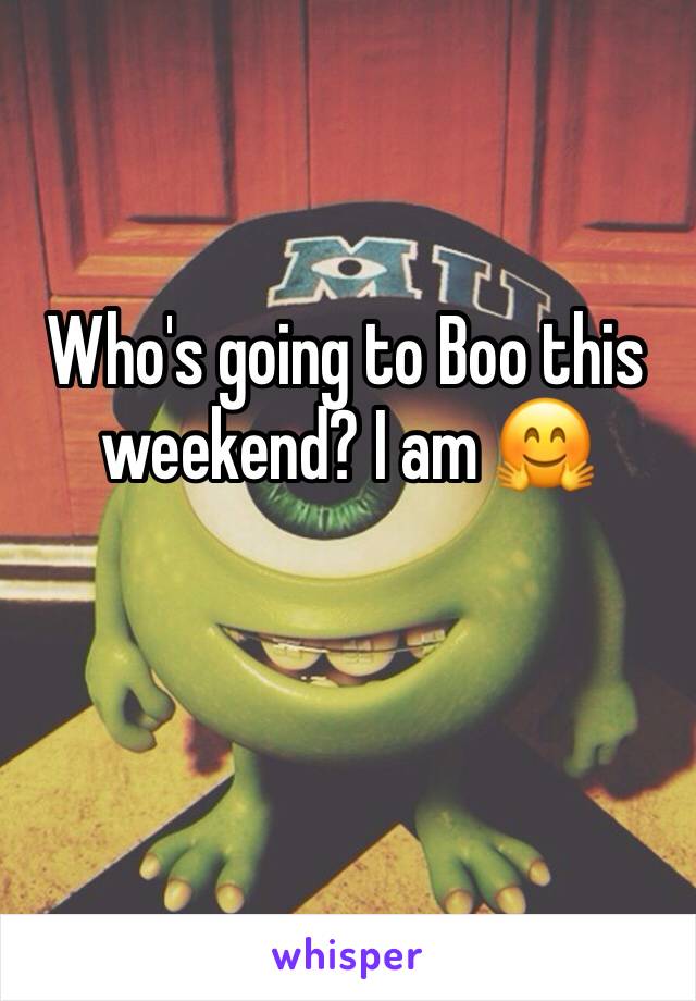 Who's going to Boo this weekend? I am 🤗