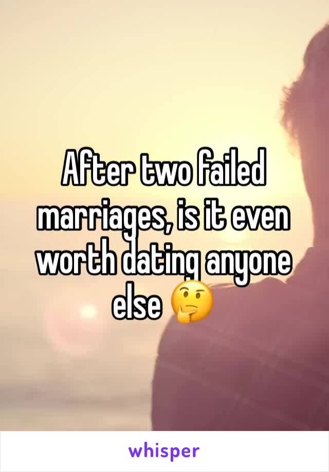 After two failed marriages, is it even worth dating anyone else 🤔