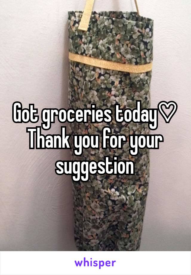 Got groceries today♡
Thank you for your suggestion