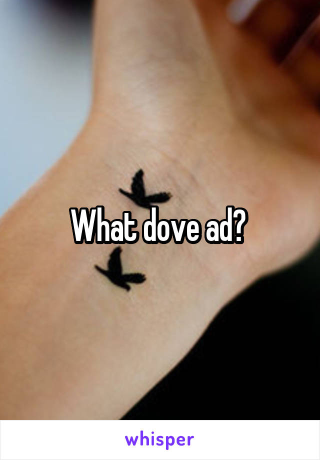 What dove ad? 
