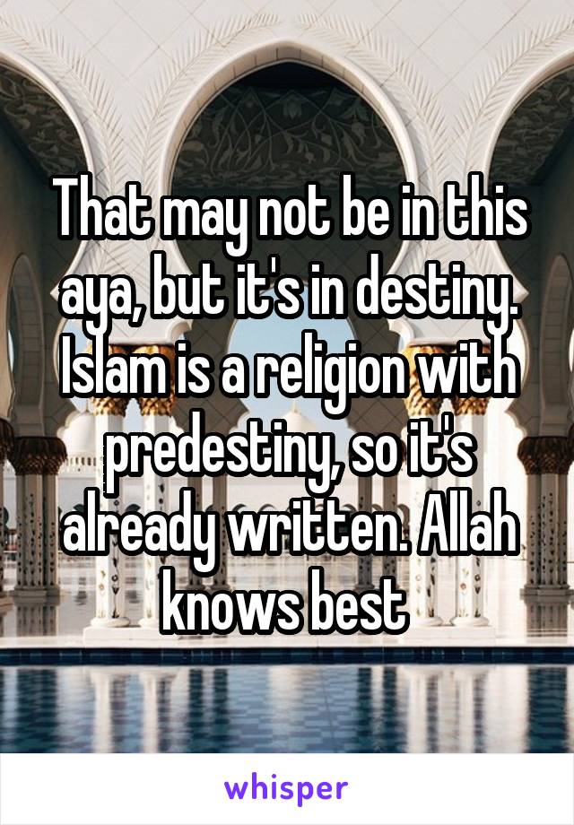 That may not be in this aya, but it's in destiny. Islam is a religion with predestiny, so it's already written. Allah knows best 