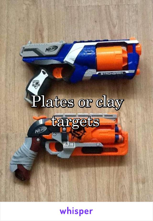 Plates or clay targets 