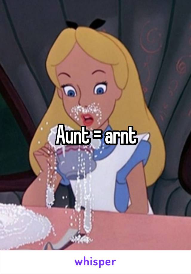 Aunt = arnt