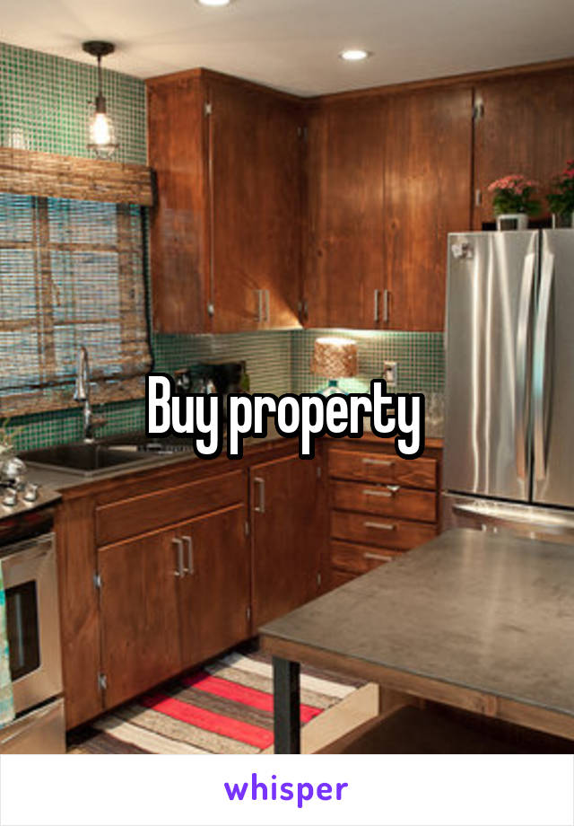 Buy property 