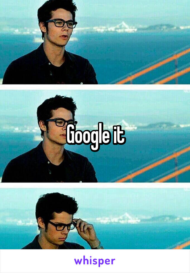 Google it
