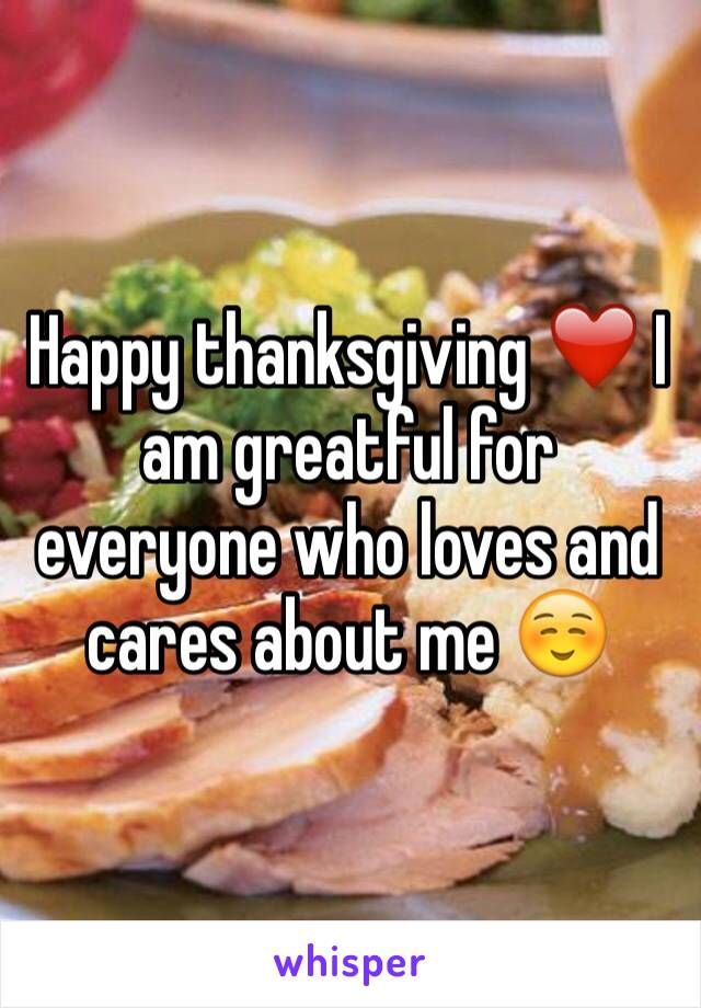 Happy thanksgiving ❤️ I am greatful for everyone who loves and cares about me ☺️